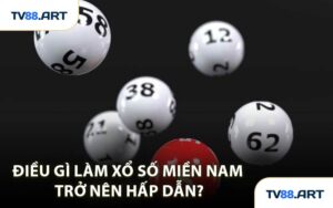 Điều Gì Làm Xổ Số Miền Nam Trở Nên Hấp Dẫn?