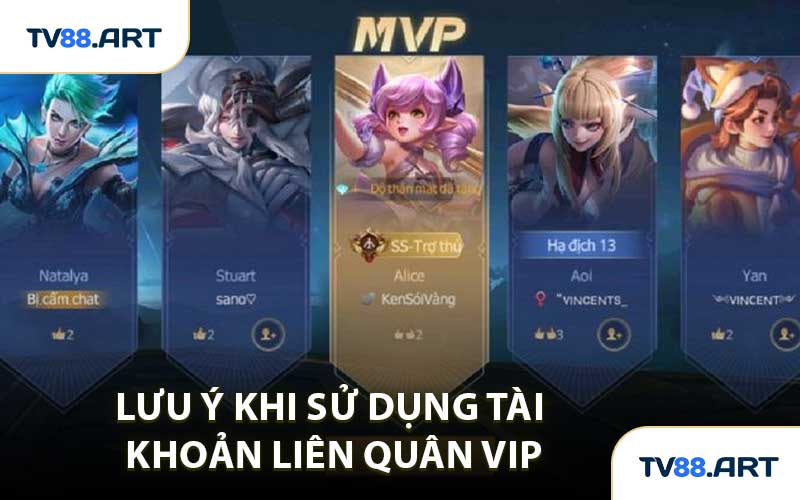 Lưu Ý Khi Sử Dụng Tài Khoản Liên Quân VIP